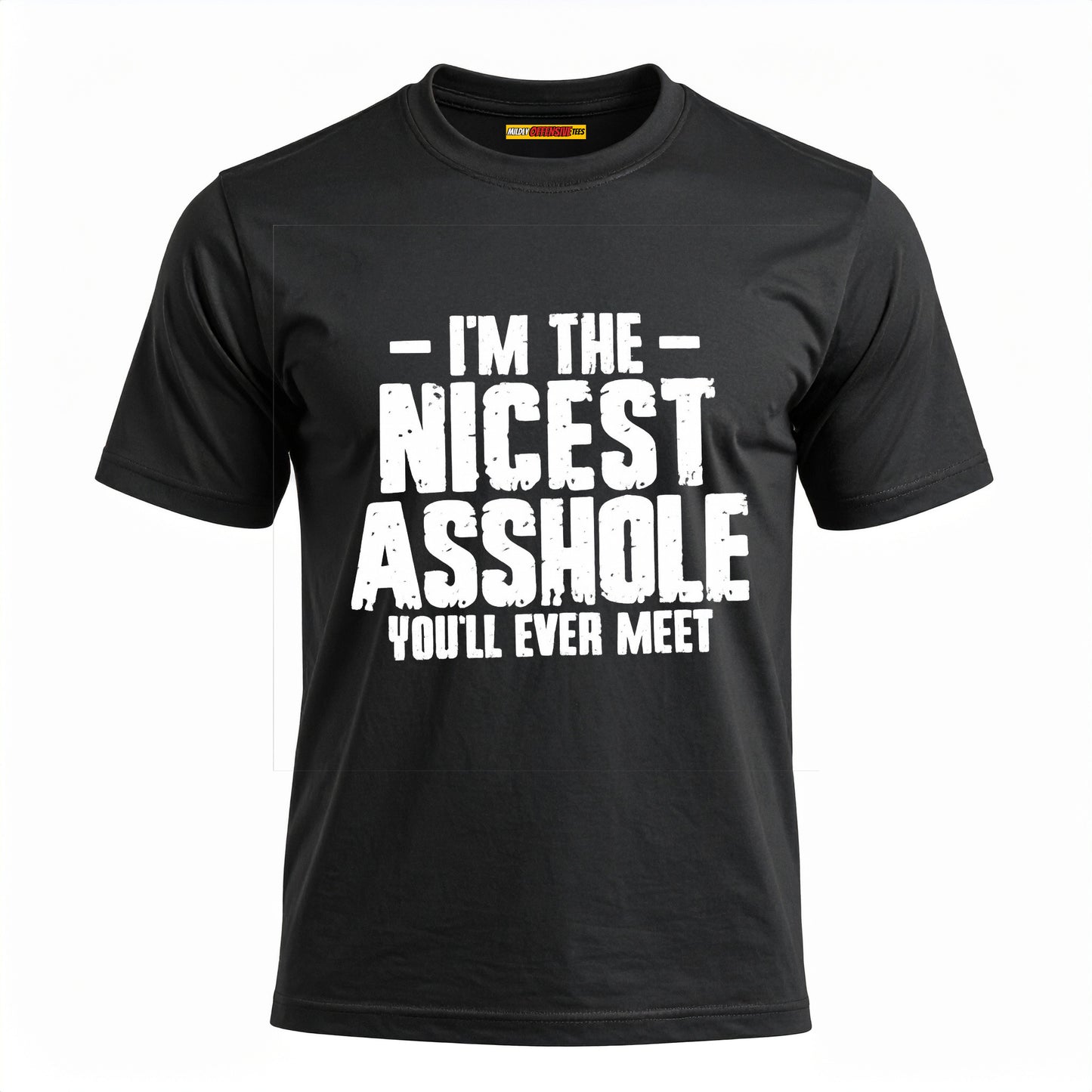 I'm The Nicest Asshole You'll Ever Meet