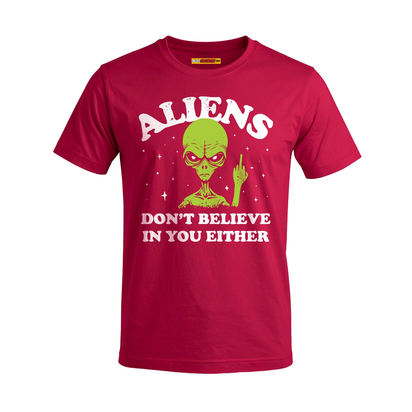 Aliens Don't Believe In You Either