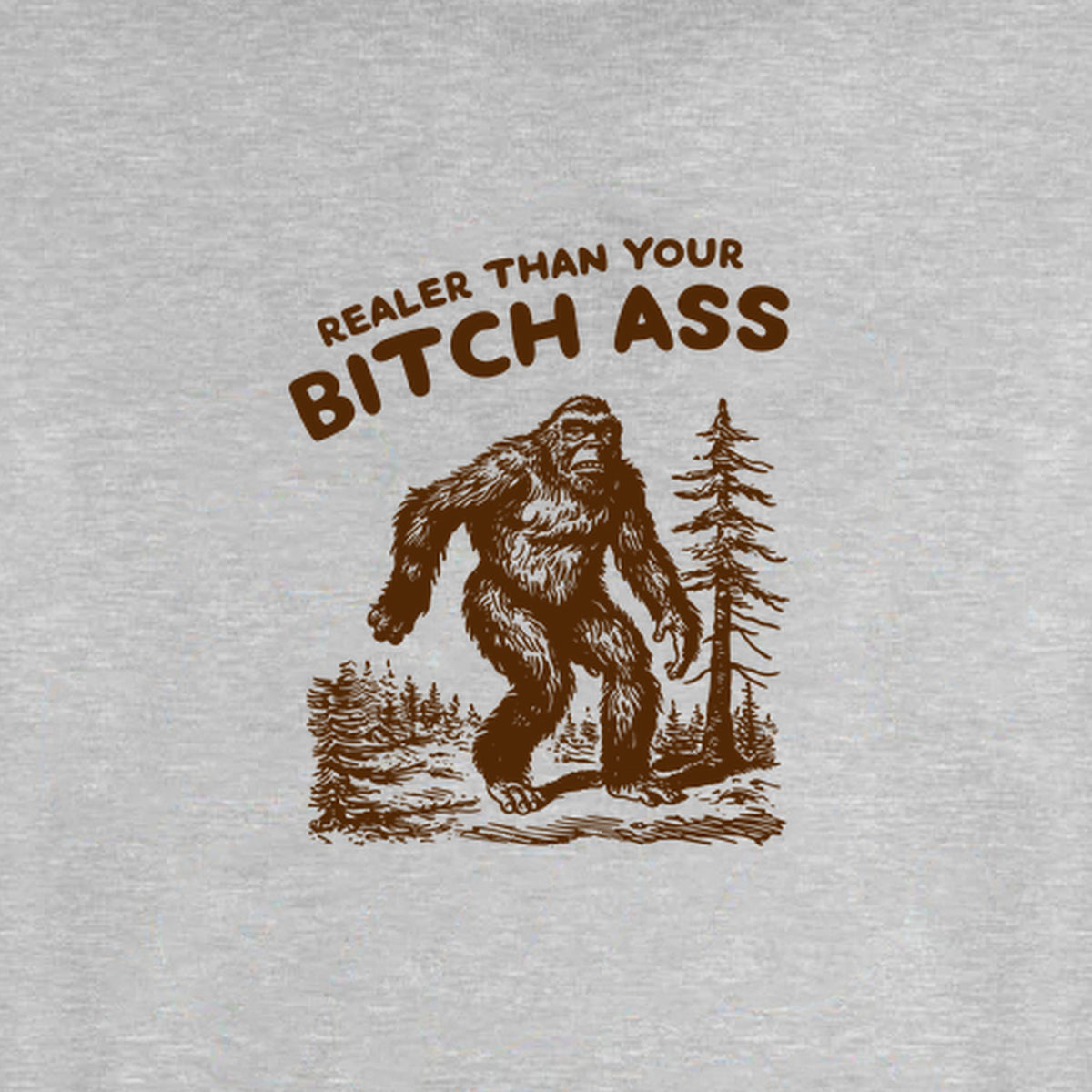 Realer Than Your Bitch Ass - Fleece Sweatshirt