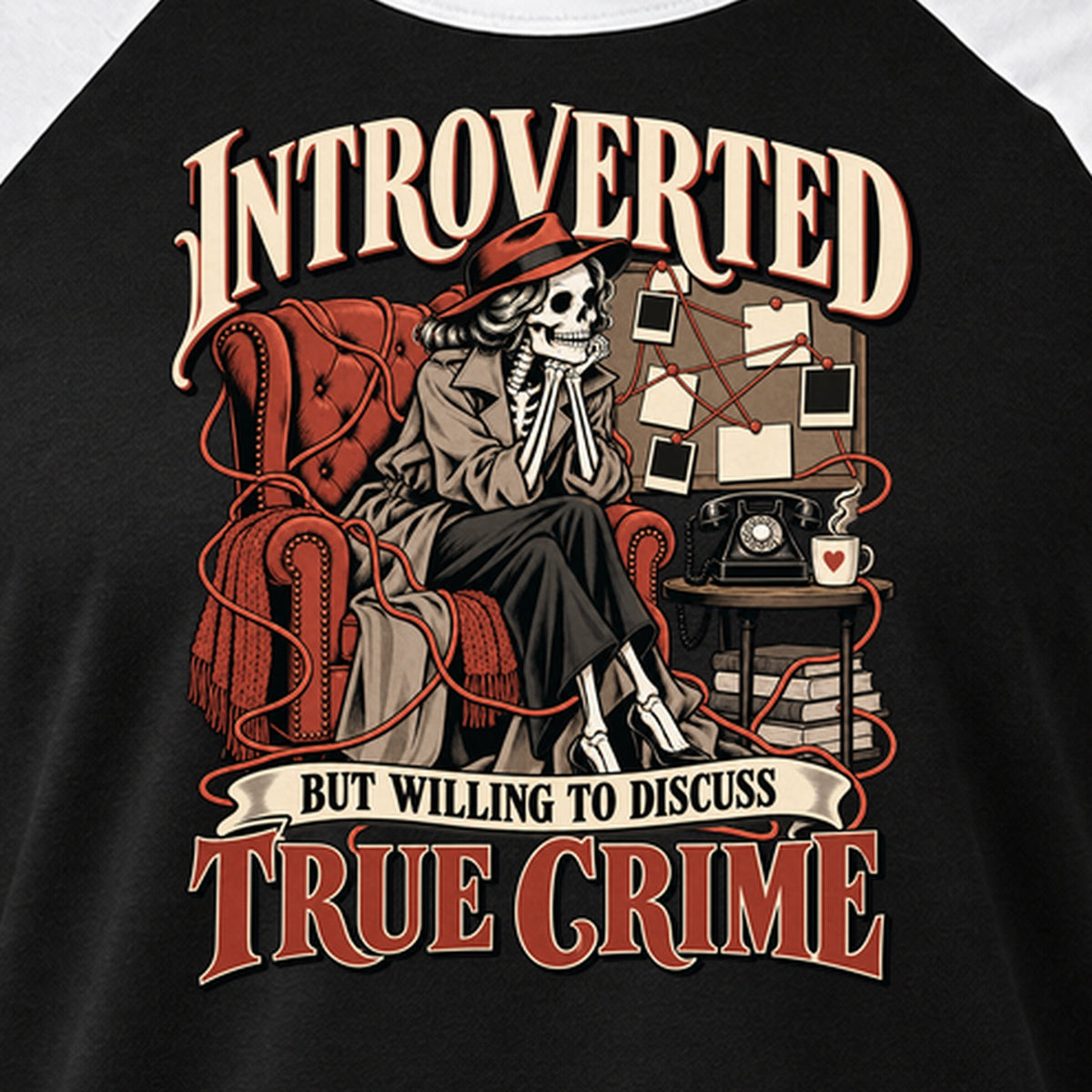 Introverted but Willing to Discuss True Crime - 3/4 Sleeve Raglan