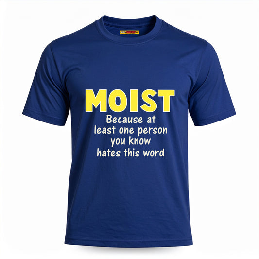 Moist - Because at least one person you know hates this word