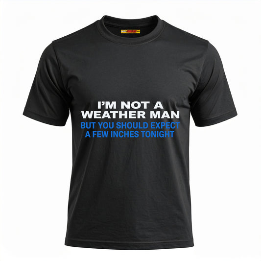 I'm Not A Weather Man...