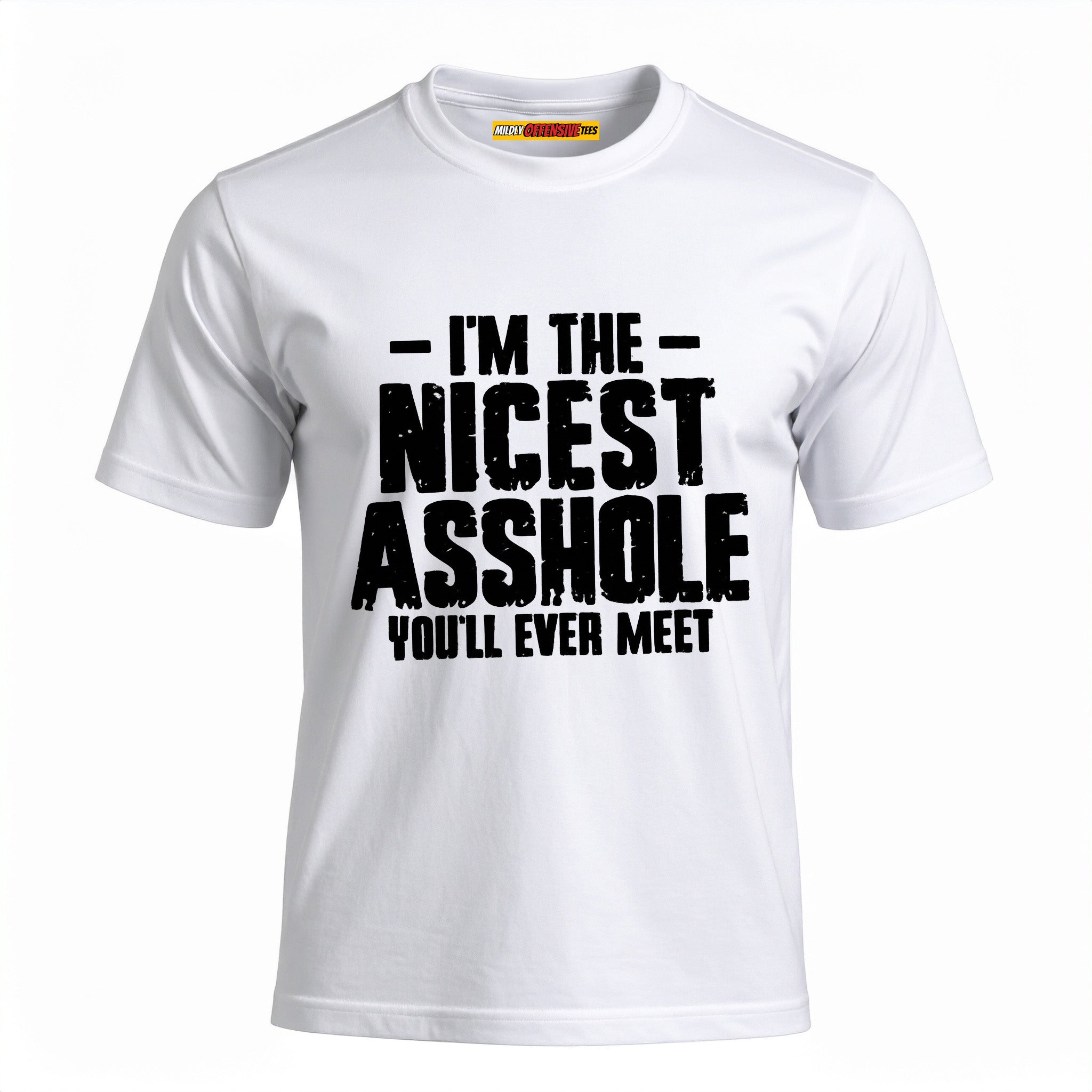 I'm The Nicest Asshole You'll Ever Meet