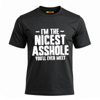 I'm The Nicest Asshole You'll Ever Meet