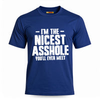 I'm The Nicest Asshole You'll Ever Meet