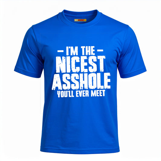 I'm The Nicest Asshole You'll Ever Meet