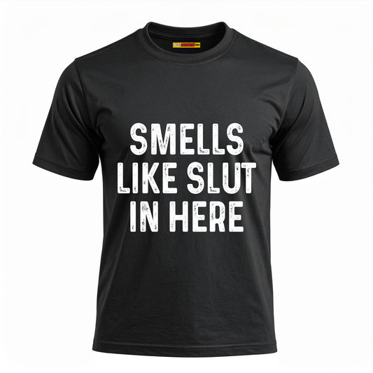 Smells Like Slut In Here