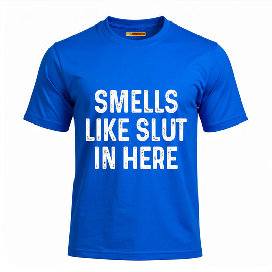 Smells Like Slut In Here