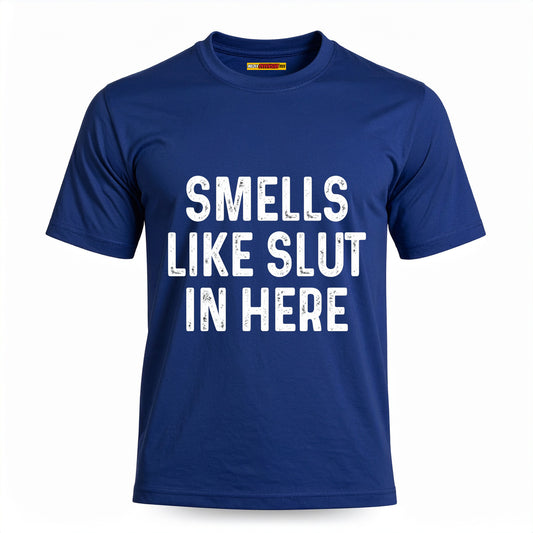 Smells Like Slut In Here