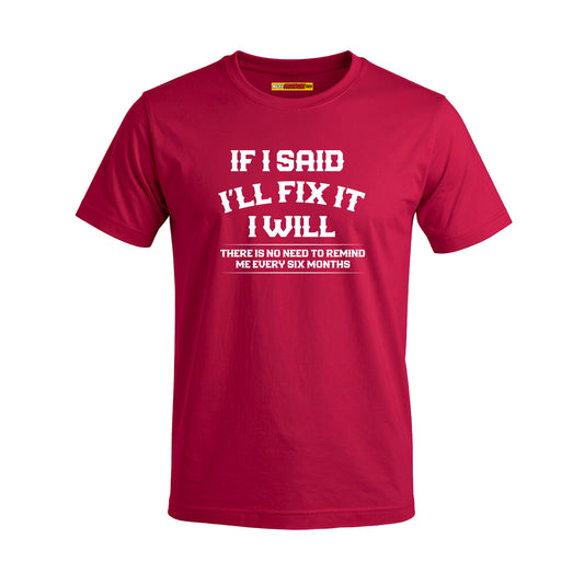 If I Said I'll Fix It I Will