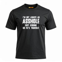 I'm Not Always An Asshole