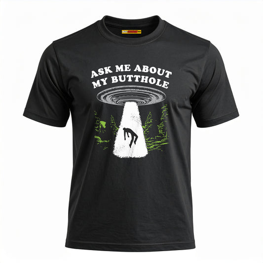 Ask Me About My Butthole