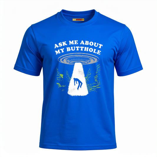 Ask Me About My Butthole
