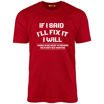 If I Said I'll Fix It I Will