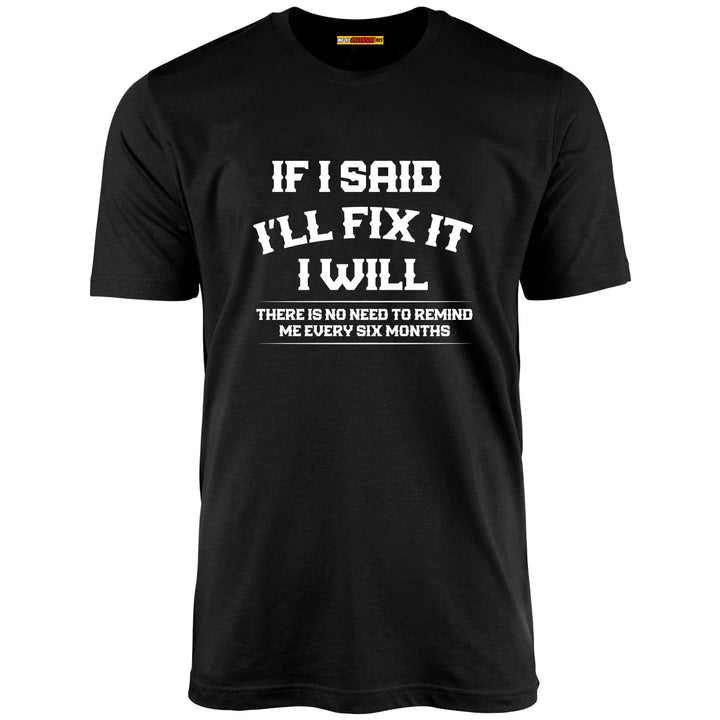 If I Said I'll Fix It I Will