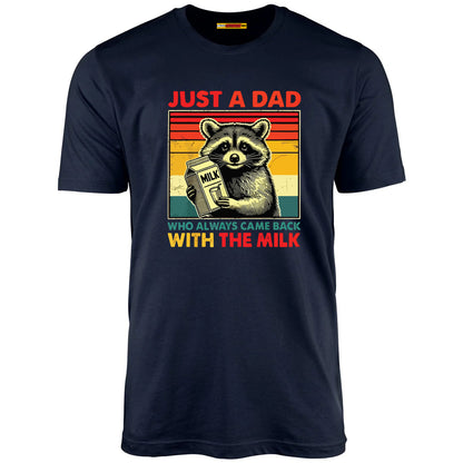 Just A Dad Who Always Came Back With The Milk