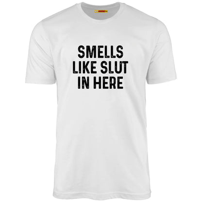 Smells Like Slut In Here