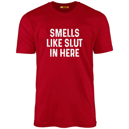 Smells Like Slut In Here