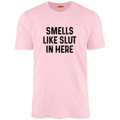 Smells Like Slut In Here