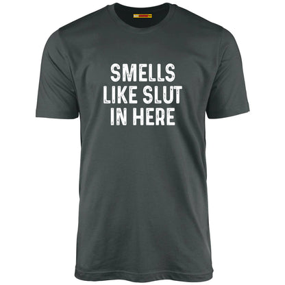 Smells Like Slut In Here
