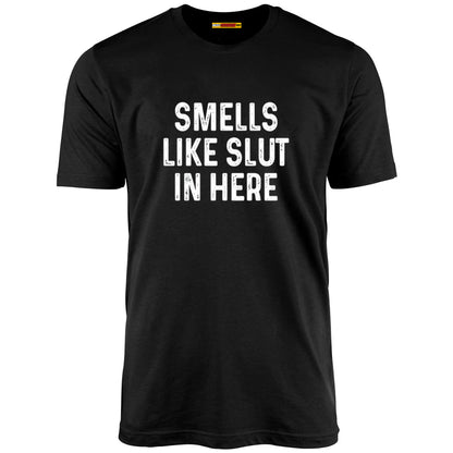 Smells Like Slut In Here