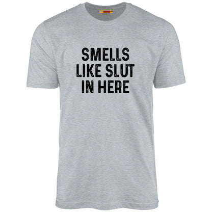 Smells Like Slut In Here