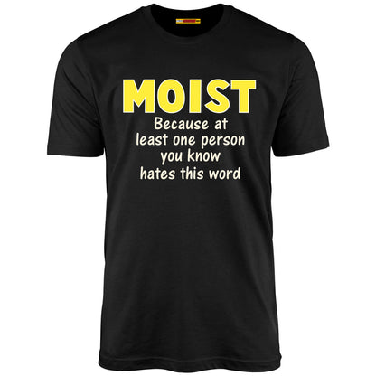 Moist - Because at least one person you know hates this word