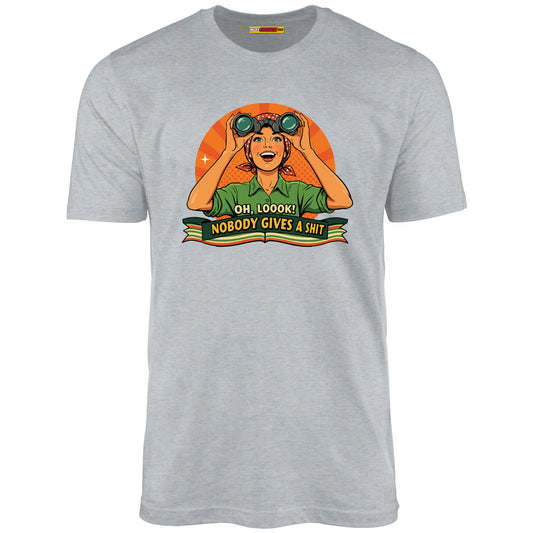 Oh Loook! Nobody Gives A Shit