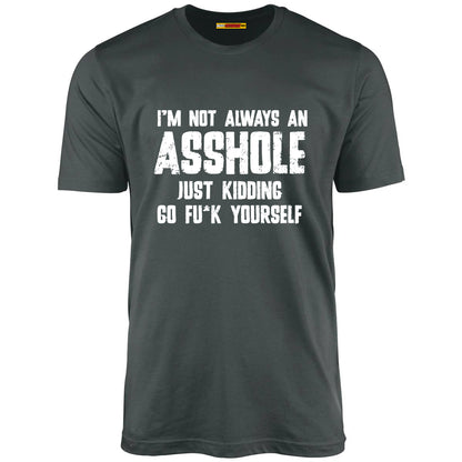 I'm Not Always An Asshole