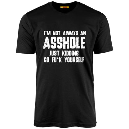 I'm Not Always An Asshole