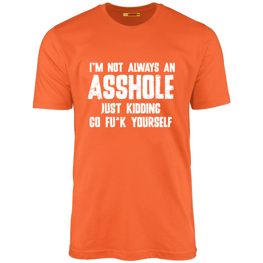 I'm Not Always An Asshole