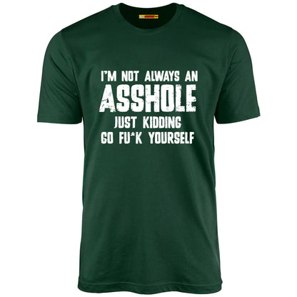 I'm Not Always An Asshole