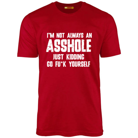 I'm Not Always An Asshole