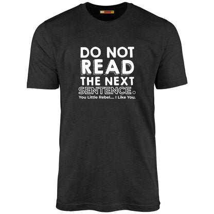 Do Not Read The Next Sentence.