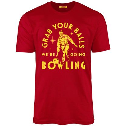 Grab Your Balls We're Going Bowling