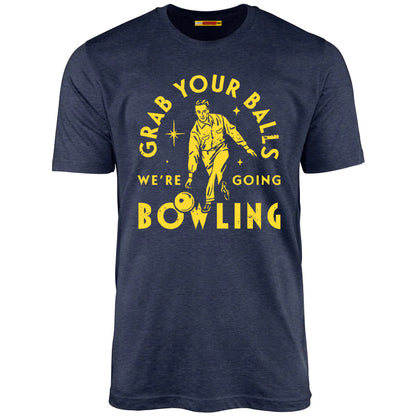 Grab Your Balls We're Going Bowling