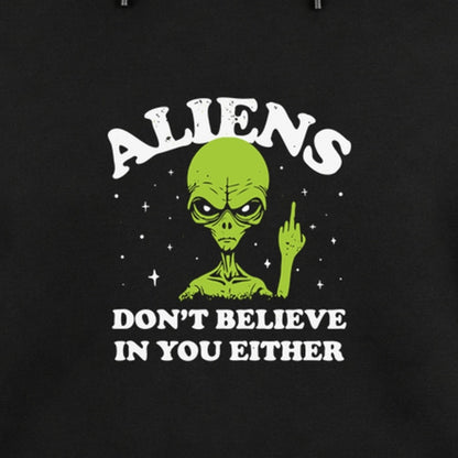 Close-up of the original Aliens Don't Believe in You Either artwork on the black fleece hoodie.