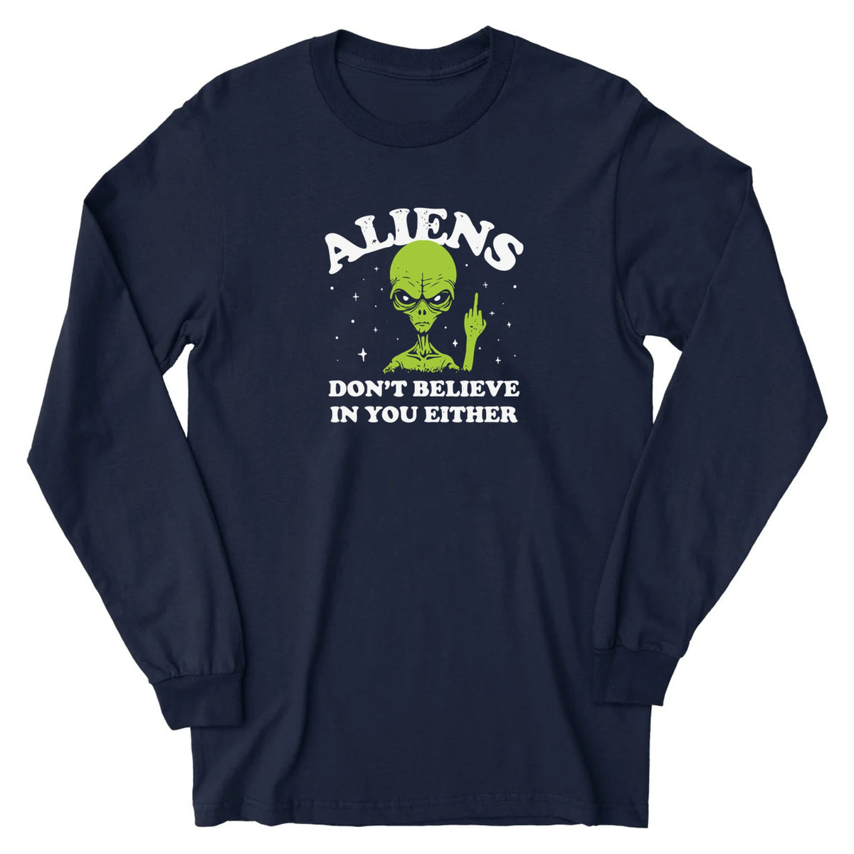 Navy Aliens Don’t Believe in You Either long sleeve tee, front view