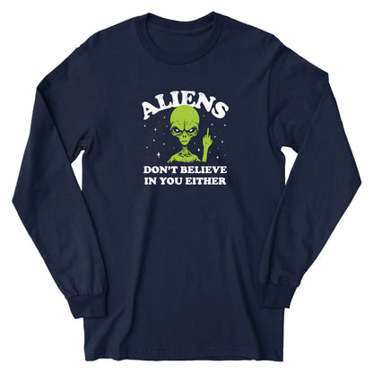 Navy Aliens Don’t Believe in You Either long sleeve tee, front view