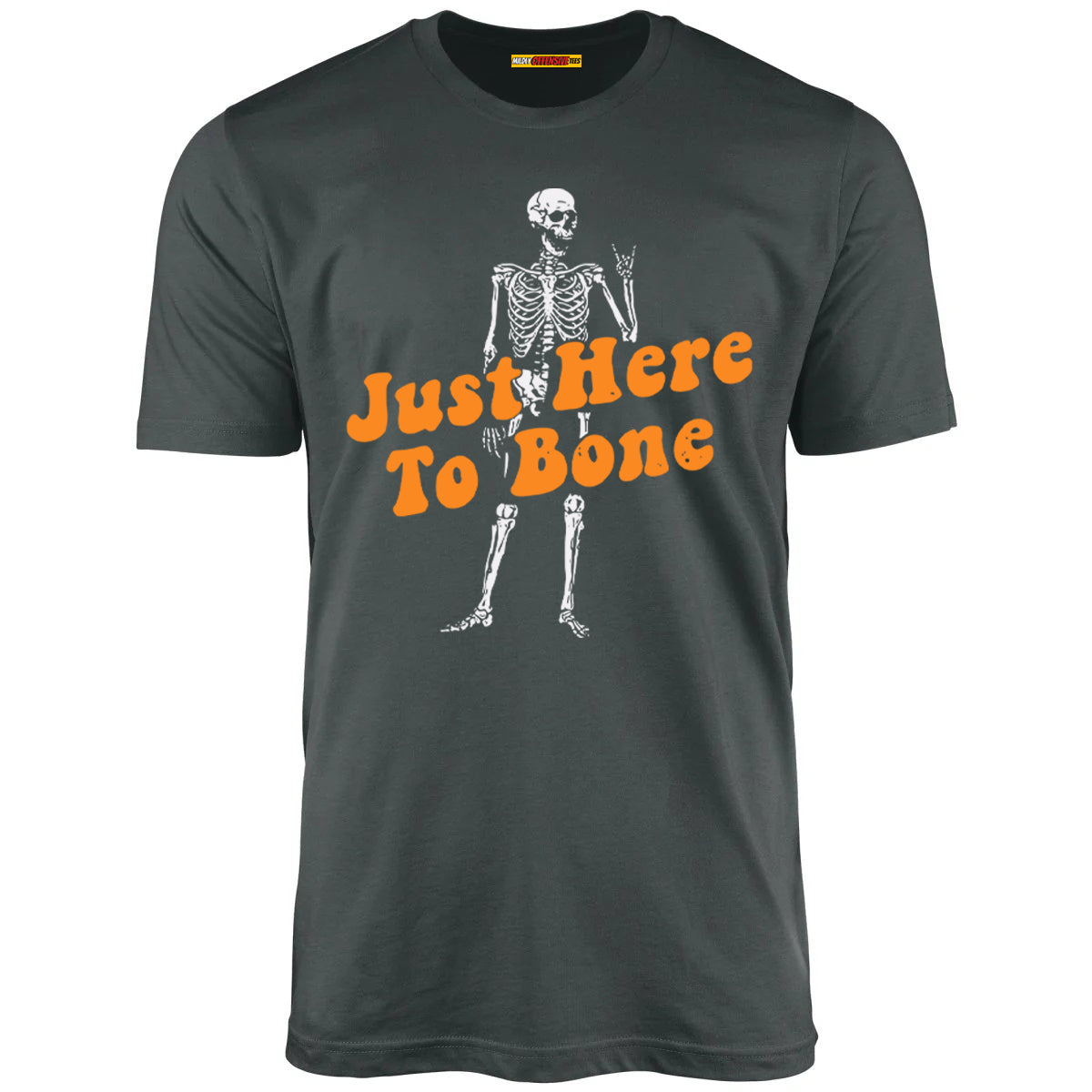 Just Here to Bone - Unisex T-Shirt