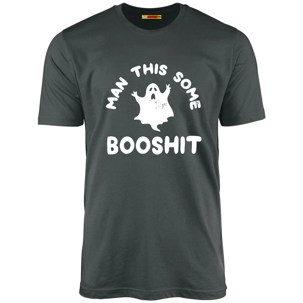 Man This Some Booshit - Unisex T-Shirt