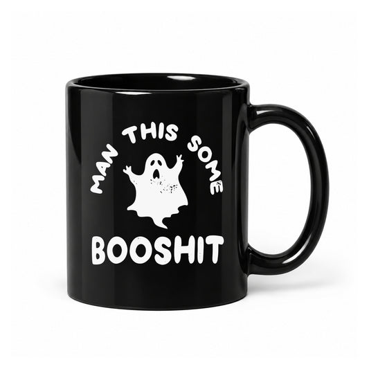 Man This Some Booshit - Black Ceramic Mug