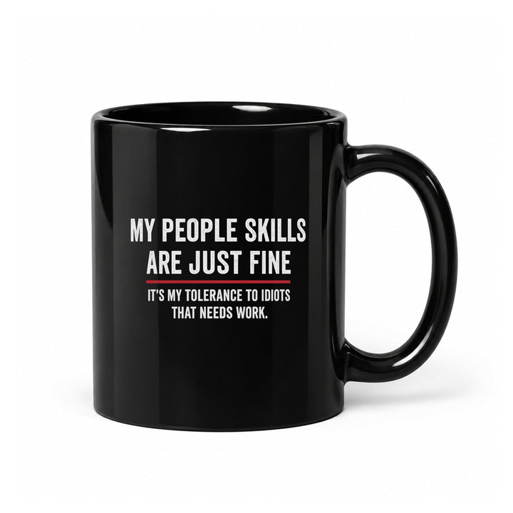 My People Skills Are Just Fine - Black Ceramic Mug