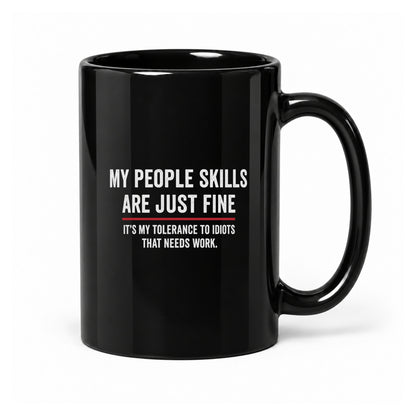 My People Skills Are Just Fine - Black Ceramic Mug