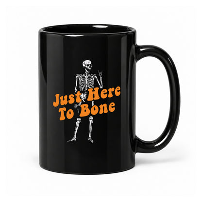 Just Here to Bone - Black Ceramic Mug