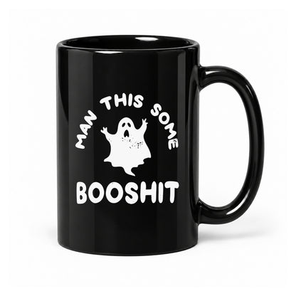 Man This Some Booshit - Black Ceramic Mug