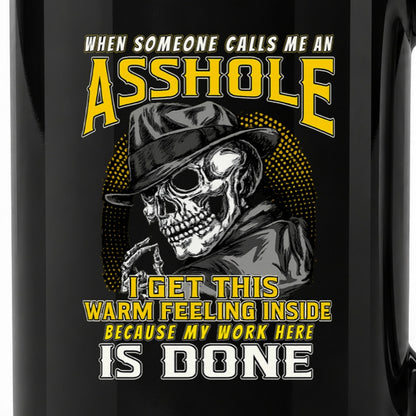 When Someone Calls Me an Asshole - Black Ceramic Mug