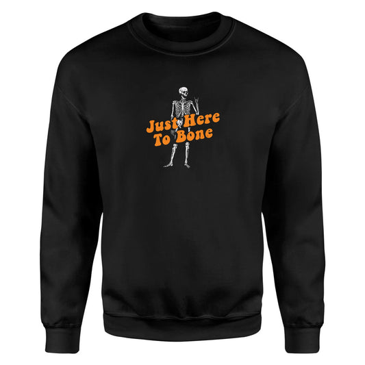Just Here to Bone - Fleece Sweatshirt