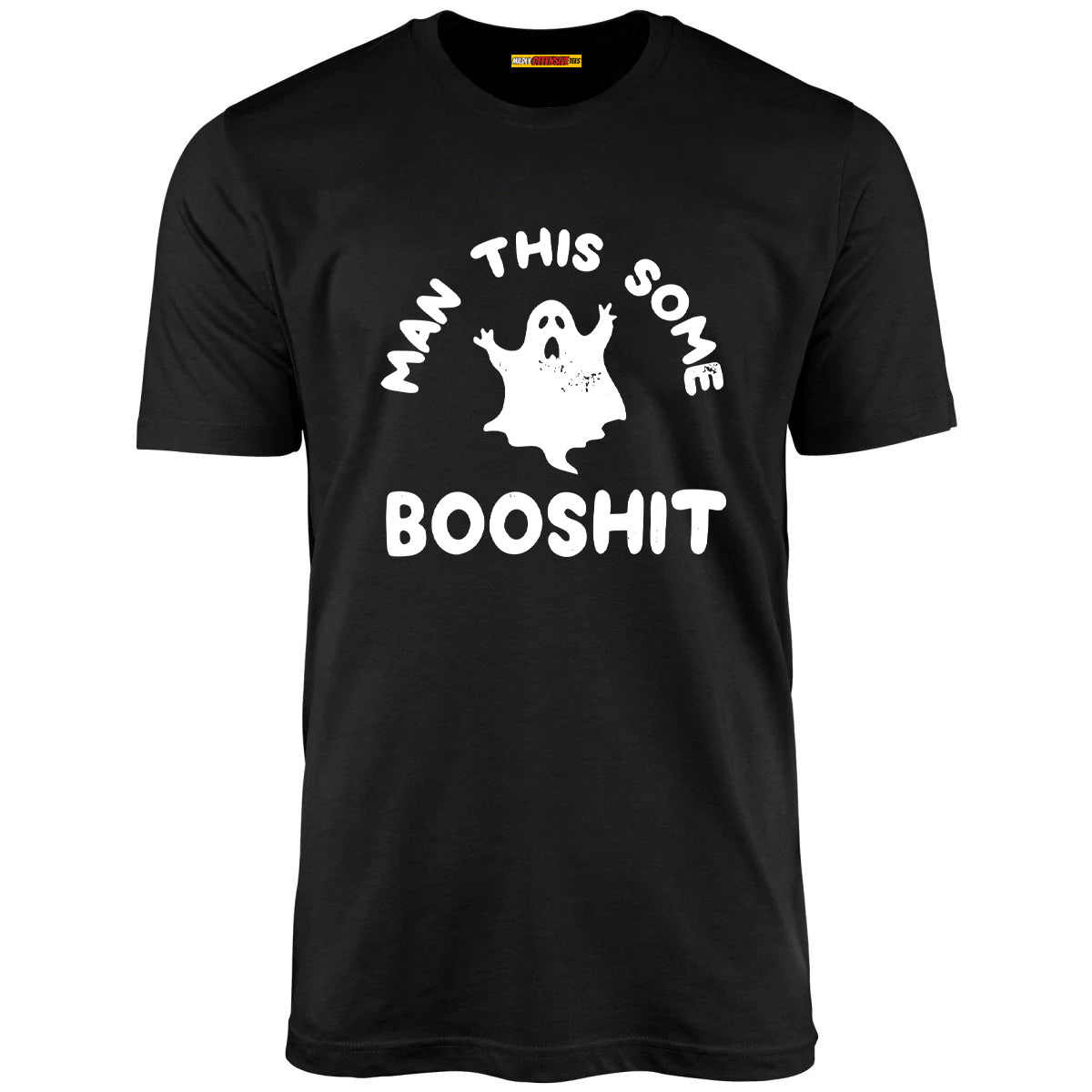Man This Some Booshit - Unisex T-Shirt