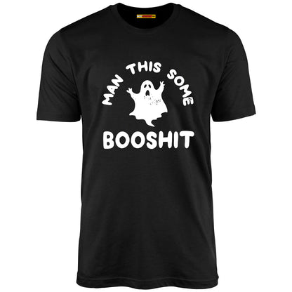 Man This Some Booshit - Unisex T-Shirt